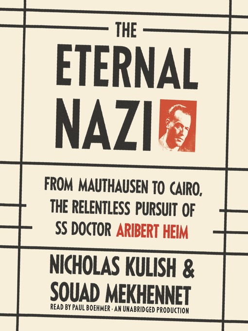 Title details for The Eternal Nazi by Nicholas Kulish - Wait list